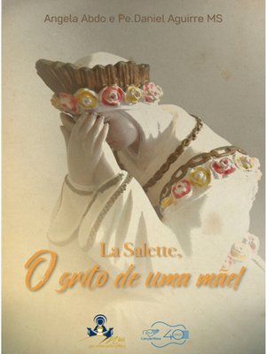 cover image of La Salette, o grito de uma Mãe!